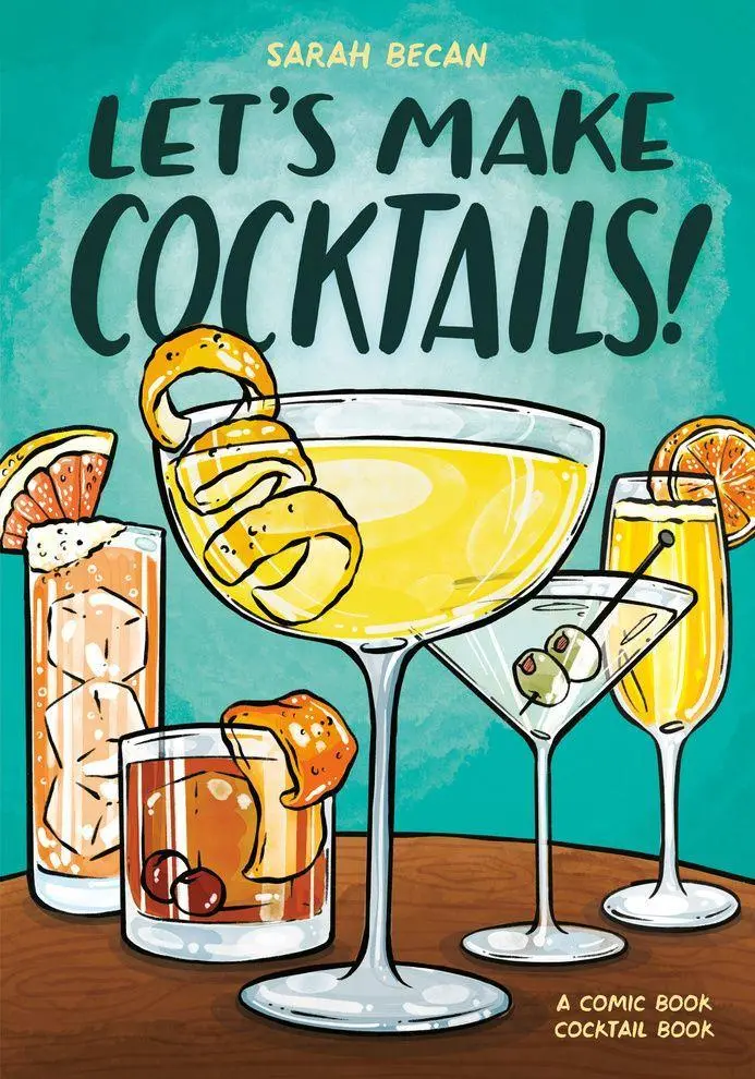 Cover: 9780593837030 | Let's Make Cocktails! | A Comic Book Cocktail Book | Sarah Becan