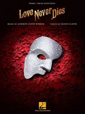 Cover: 9781540027030 | Love Never Dies | Piano-Vocal Selections | Andrew Lloyd Webber | Buch