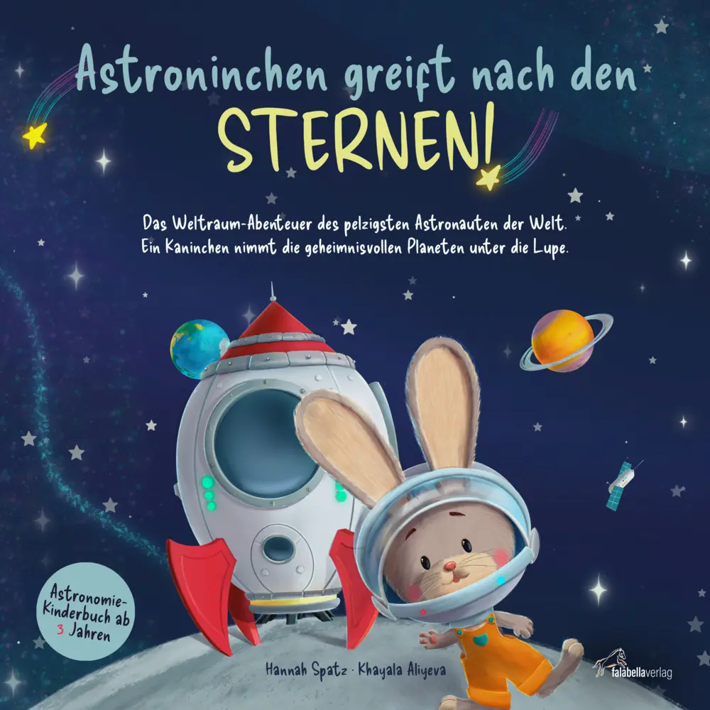 Cover: 9783910327030 | Astroninchen greift nach den Sternen! | Hannah Spatz | Taschenbuch
