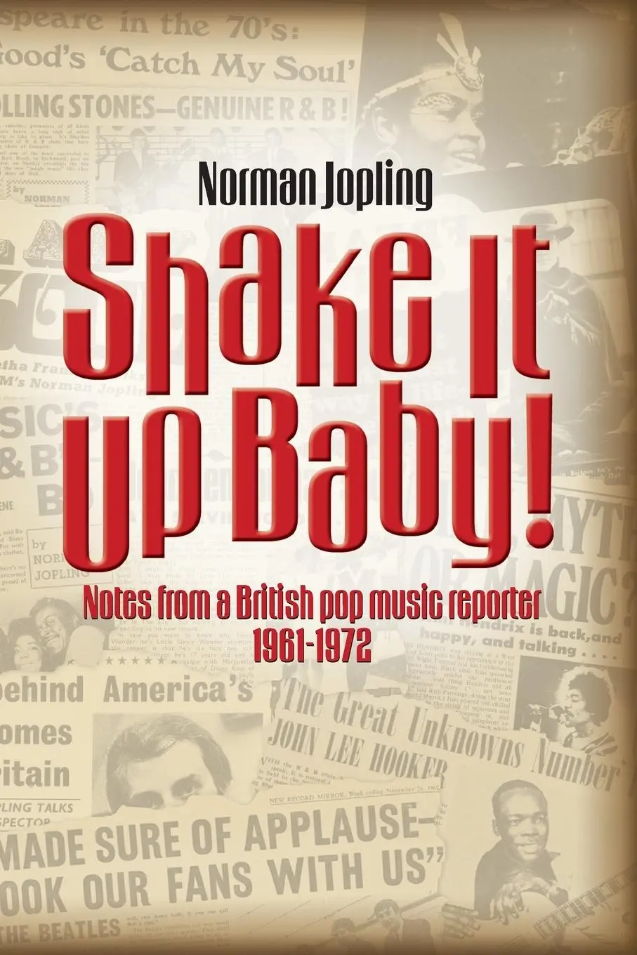 Cover: 9781399927130 | Shake It Up Baby! | Notes from a British pop music reporter 1961-1972
