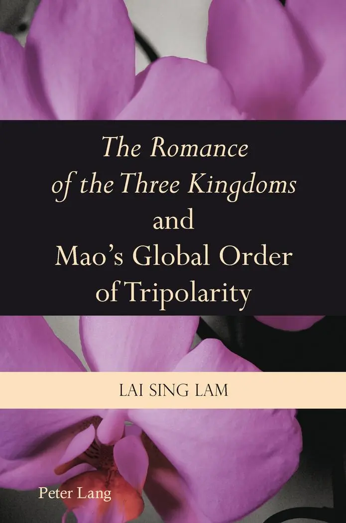 The Romance of the Three Kingdoms and Maos Global Order of Tripolarity - Lam Lai Sing Kartoniert (TB)