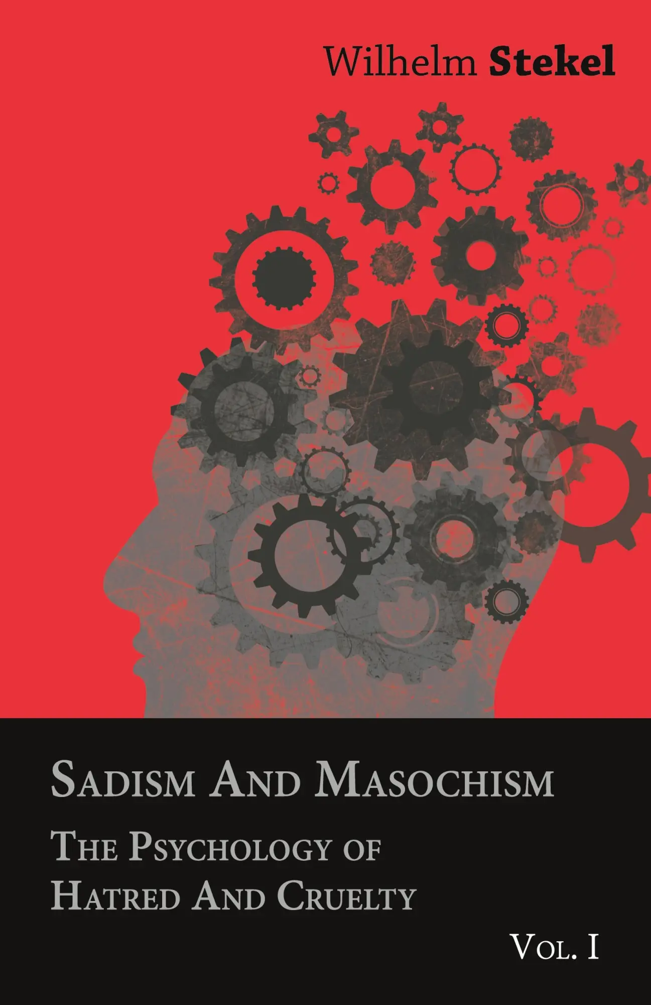Cover: 9781447417330 | Sadism and Masochism - The Psychology of Hatred and Cruelty - Vol. I.