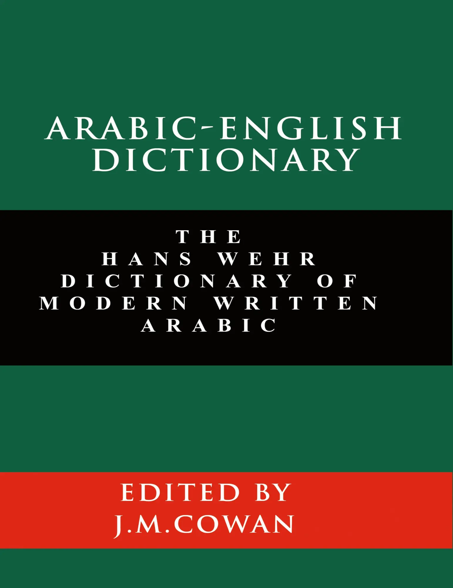 Cover: 9781777257330 | Arabic-English Dictionary | Hans Wehr (u. a.) | Buch | Gebunden | 2020