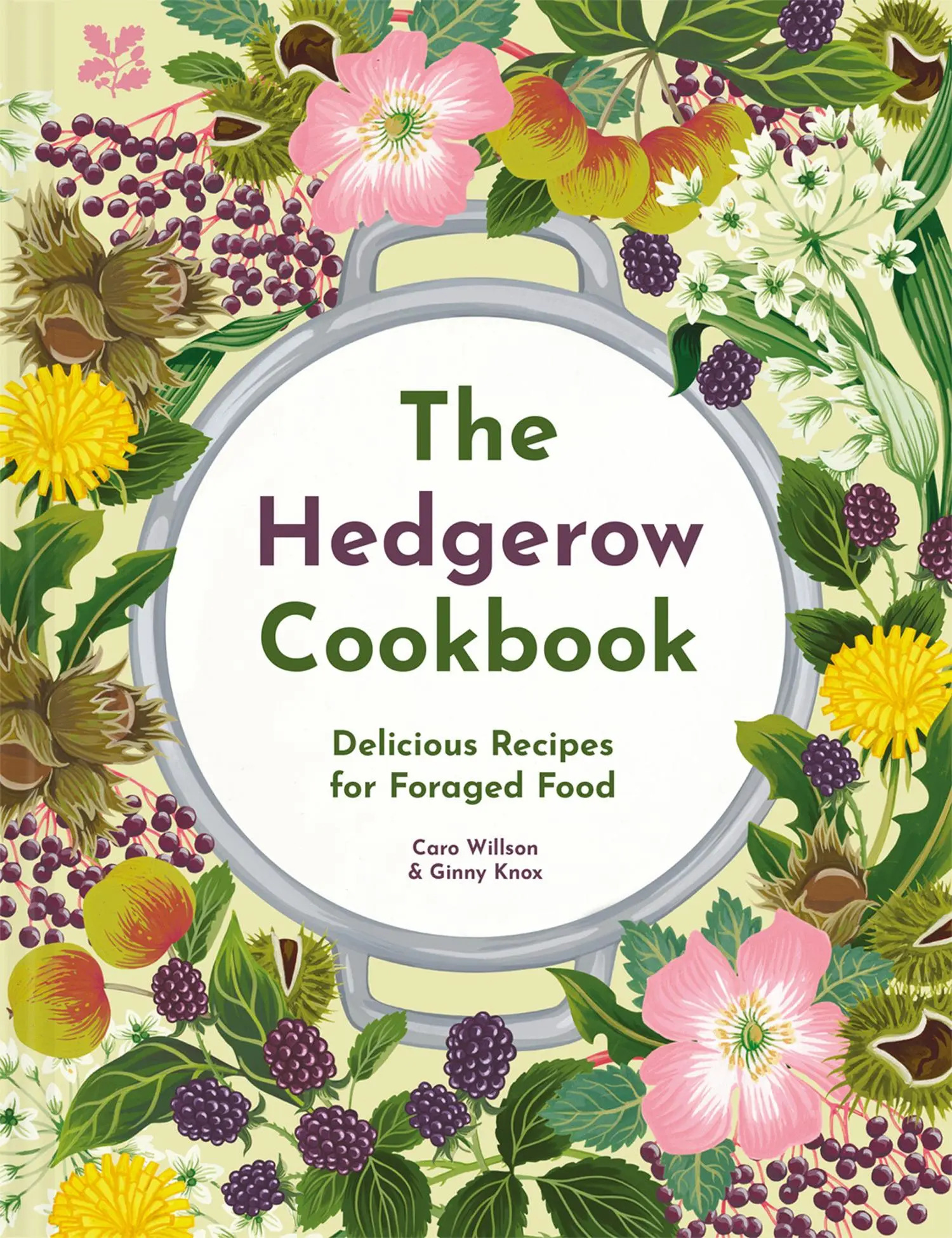 Cover: 9781911657330 | The Hedgerow Cookbook: Delicious Recipes for Foraged Food | Willson