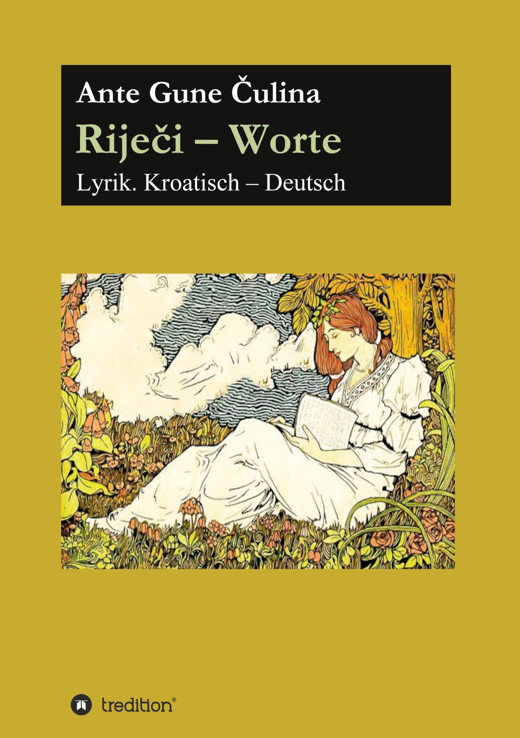 Cover: 9783347397330 | Rije¿i - Worte | Lyrik. Deutsch - Kroatisch | Ante Gune ¿Ulina | Buch