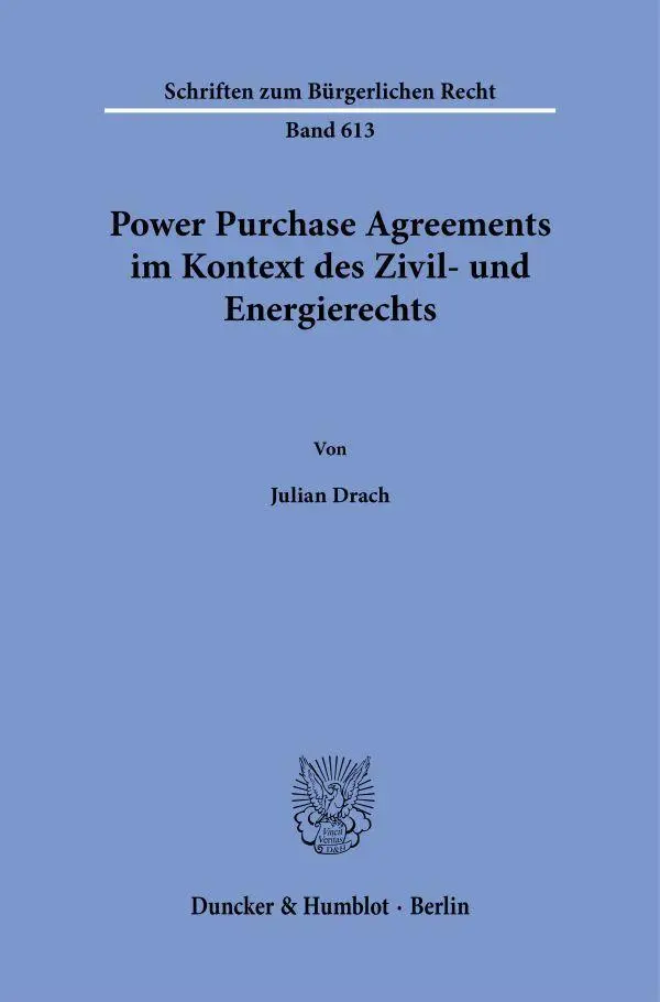 Drach, Julian: Power Purchase Agreements im Kontext des Zivil- und Energierechts