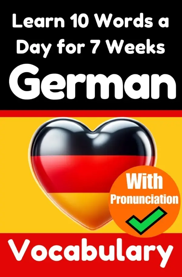 Cover: 9783818707330 | German Vocabulary Builder: Learn 10 German Words a Day for 7 Weeks...