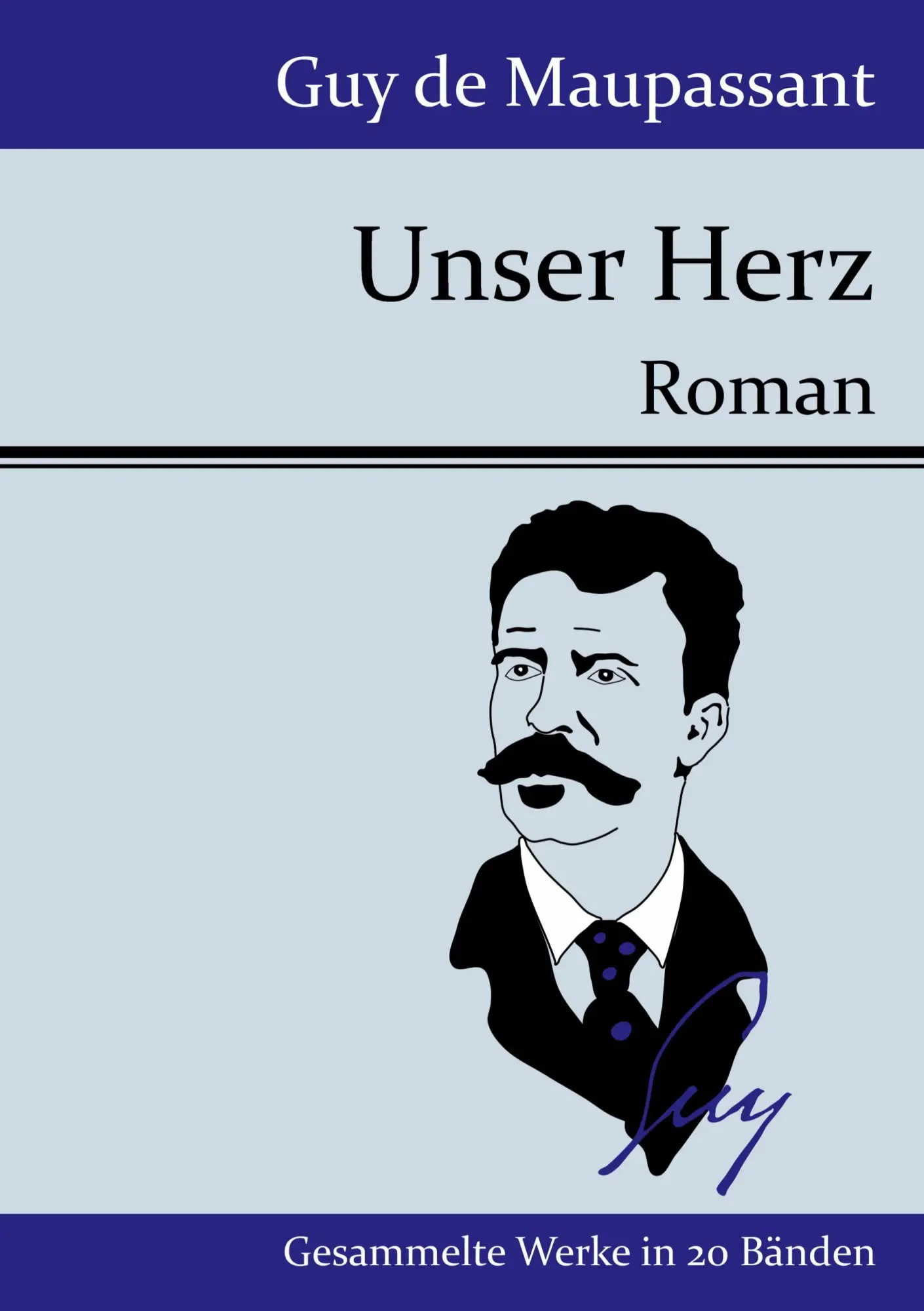 Cover: 9783843077330 | Unser Herz | Roman | Guy de Maupassant | Taschenbuch | 156 S. | 2015