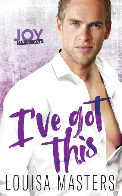 Cover: 9780648337430 | I've Got This | A Joy Universe Novel | Louisa Masters | Taschenbuch
