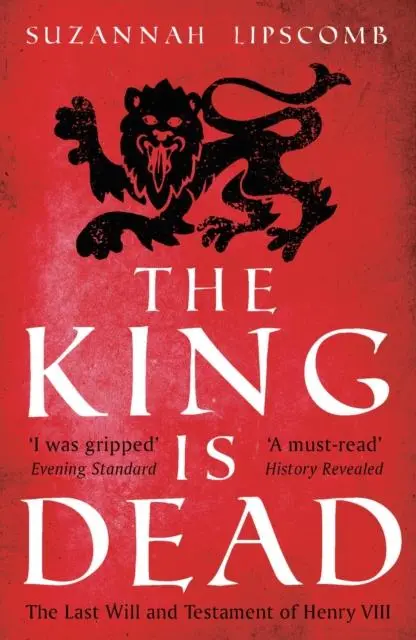 Cover: 9781838937430 | The King is Dead | Suzannah Lipscomb | Taschenbuch | Englisch | 2020