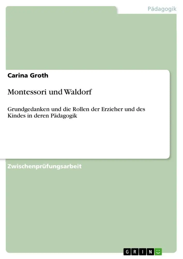 Cover: 9783640947430 | Montessori und Waldorf | Carina Groth | Taschenbuch | 32 S. | Deutsch