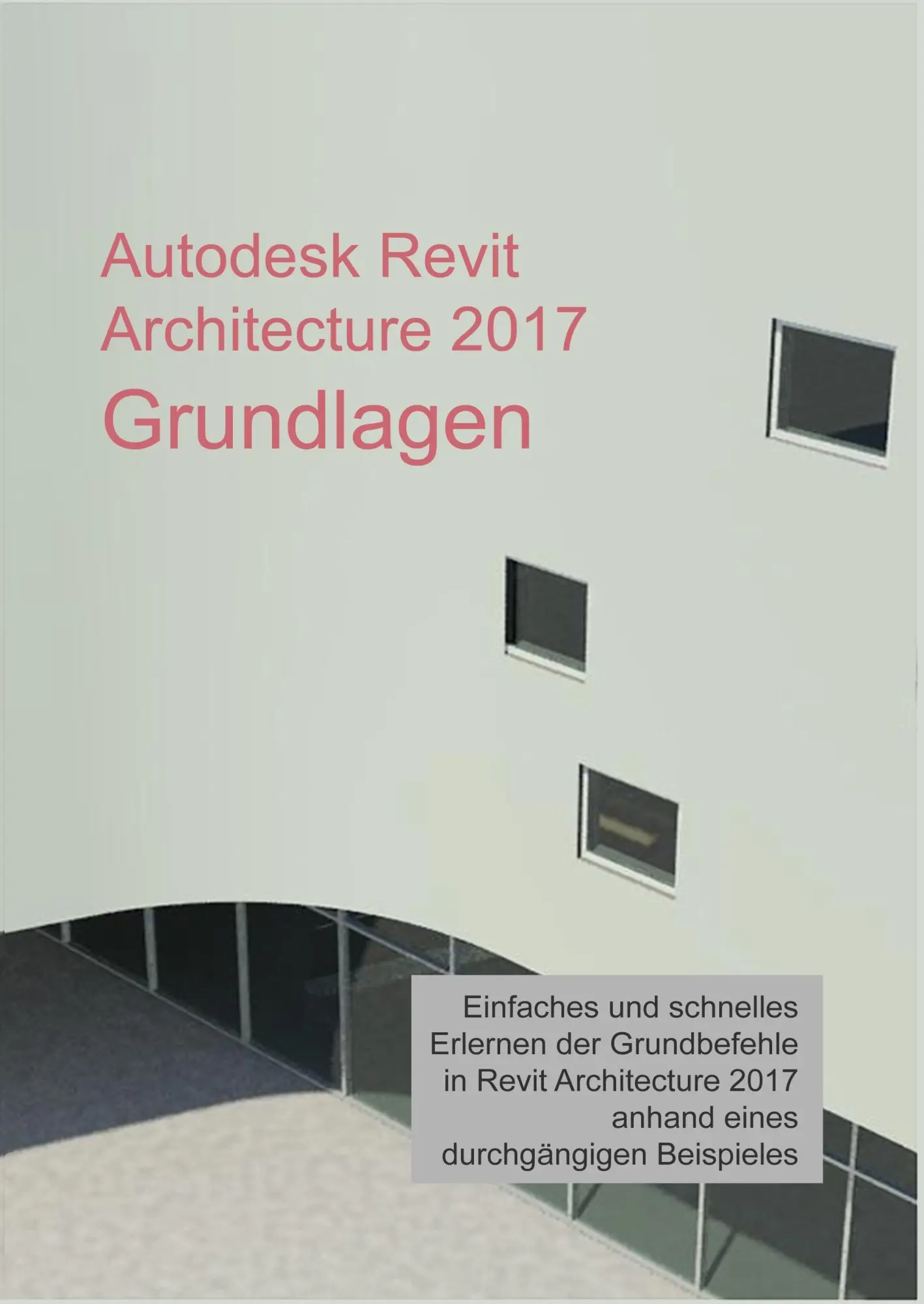 Cover: 9783734547430 | Autodesk Revit Architecture 2017 Grundlagen | Markus Hiermer | Buch