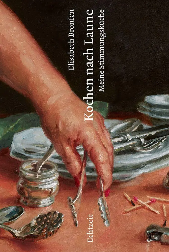 Cover: 9783906807430 | Kochen nach Laune | Meine Stimmungsküche | Elisabeth Bronfen | Buch