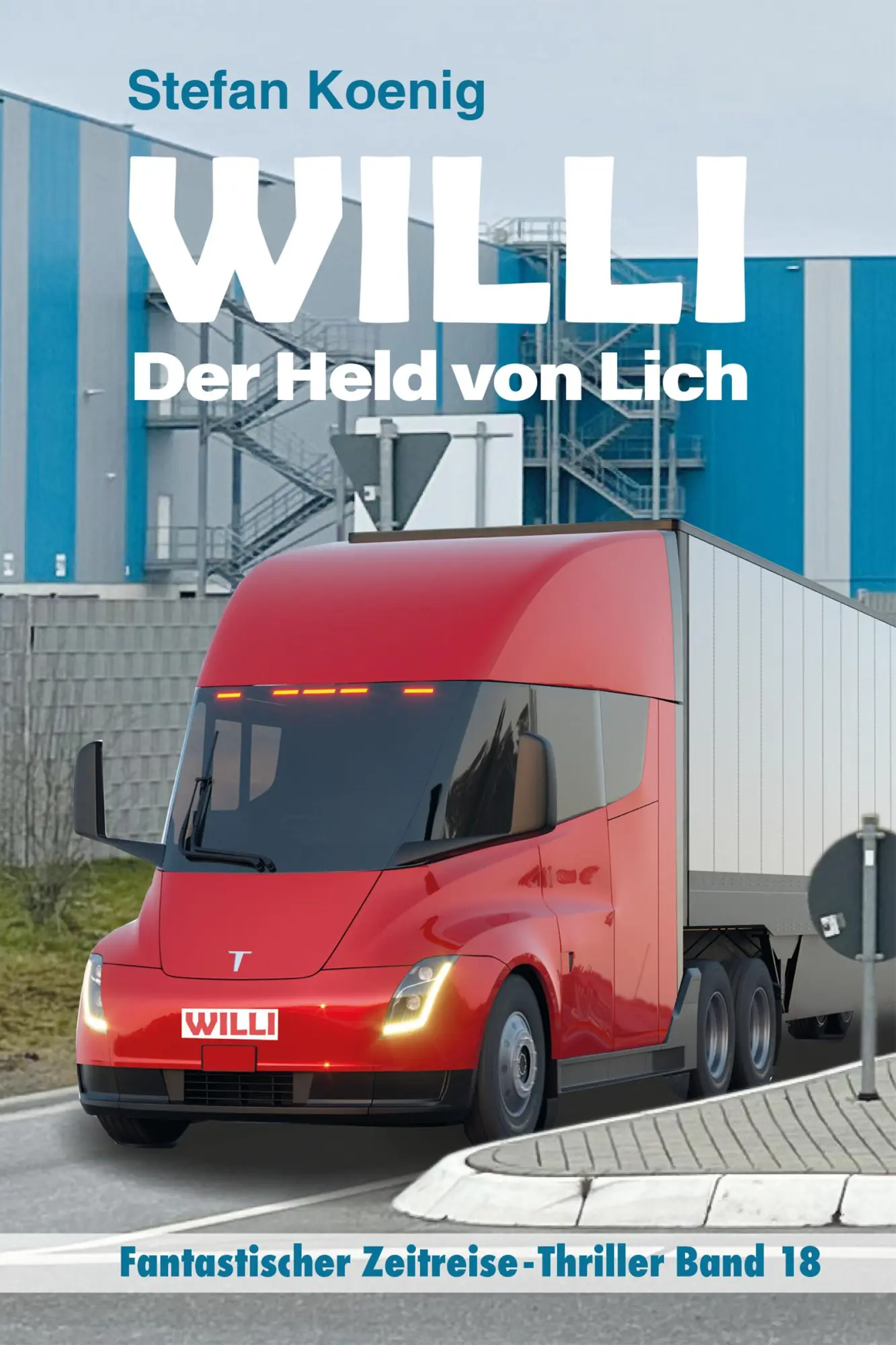 Cover: 9783982667430 | Willi - der Held von Lich | Fantastischer Zeitreise-Thriller | Koenig