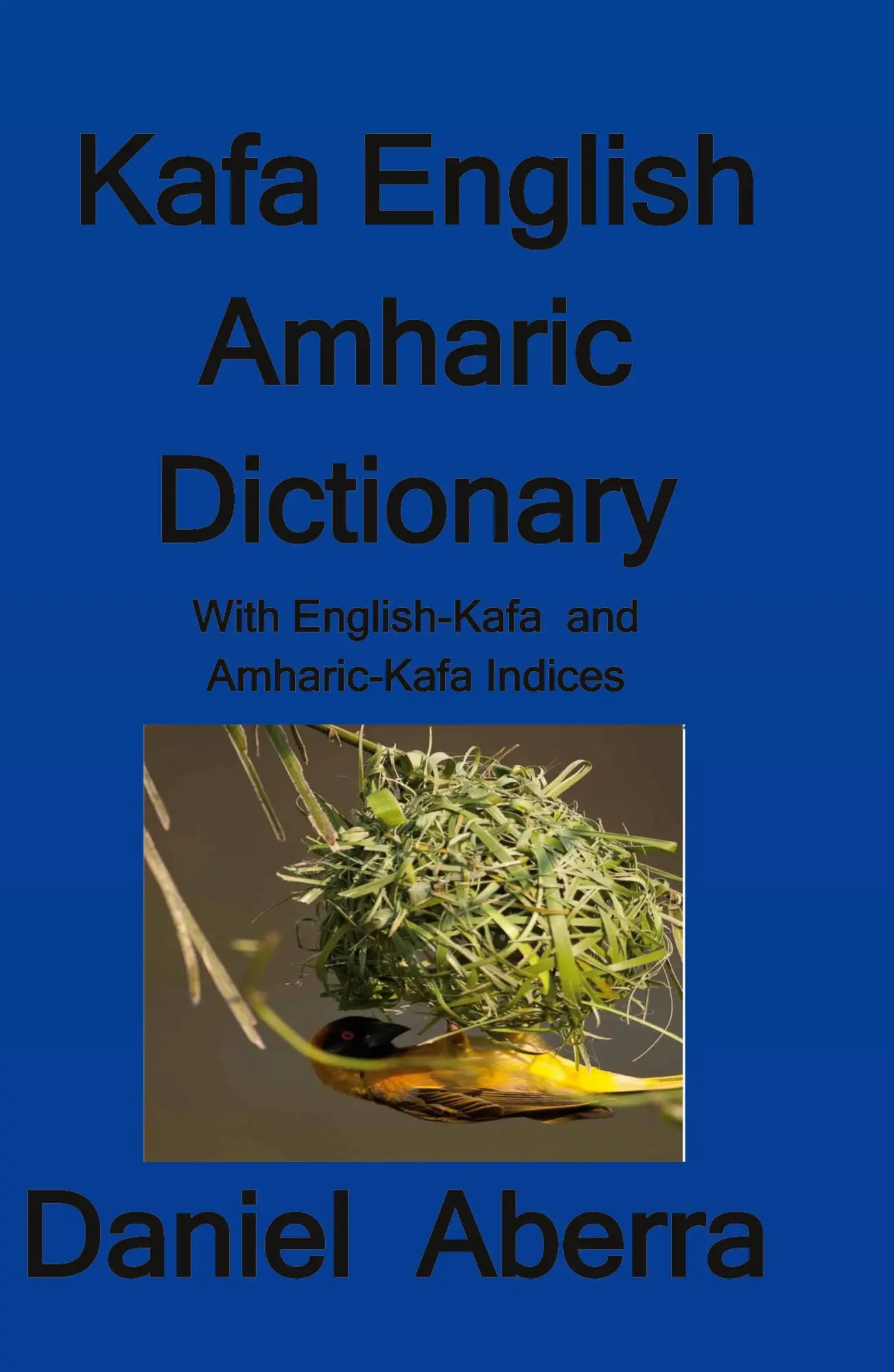Cover: 9780995207530 | Kafa English Amharic Dictionary | Daniel Aberra | Taschenbuch | 2019
