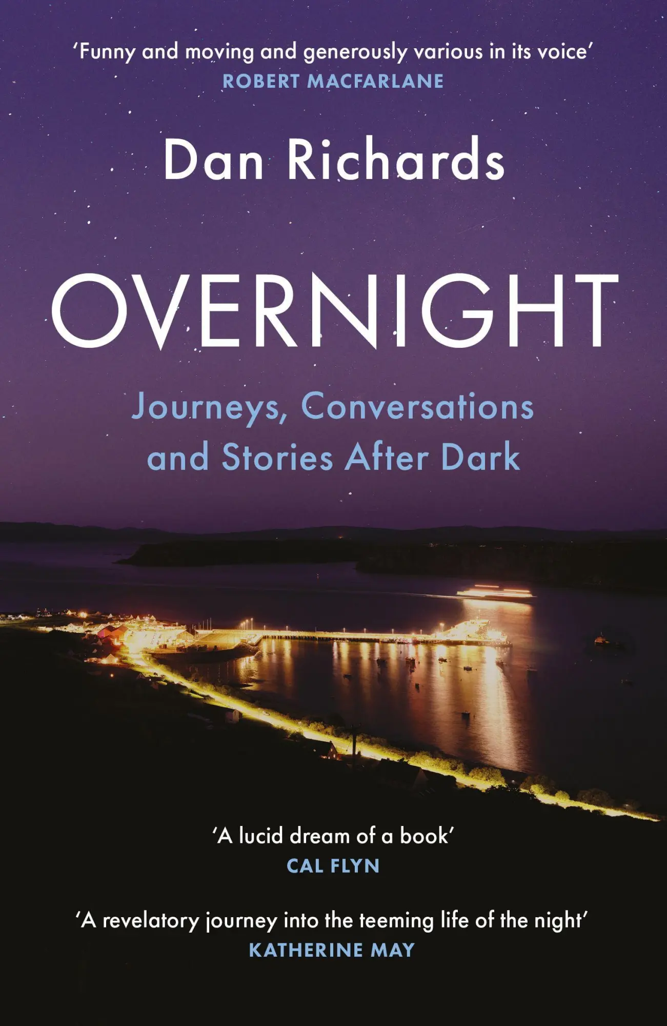 Cover: 9781838857530 | Overnight | Journeys, Conversations and Stories After Dark | Richards