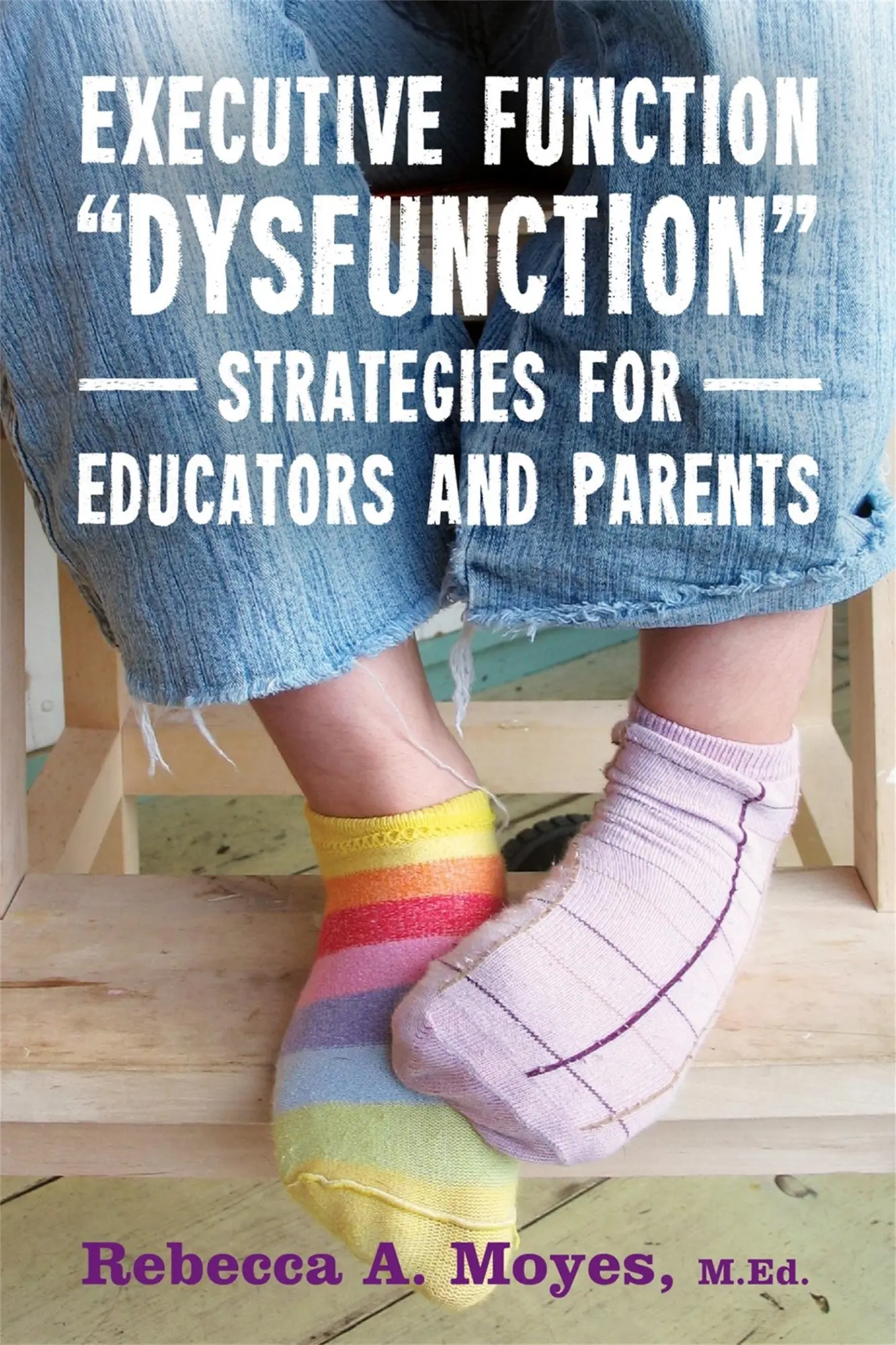 Cover: 9781849057530 | Executive Function Dysfunction - Strategies for Educators and Parents