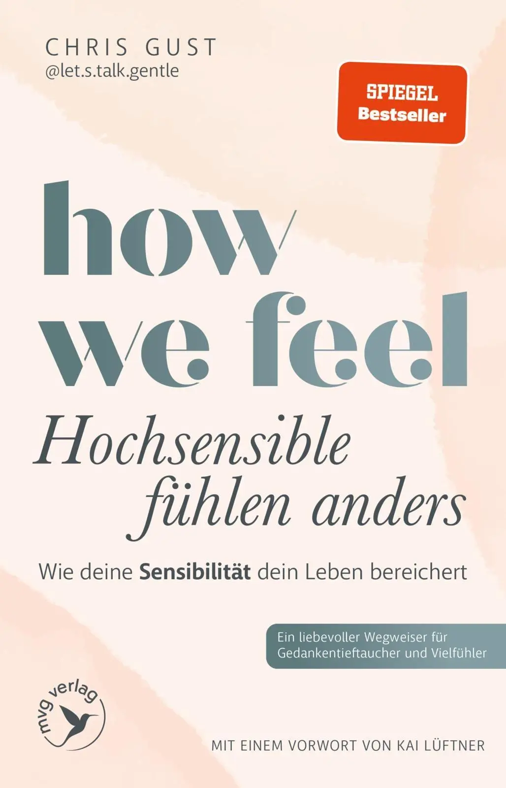 Cover: 9783747407530 | How We Feel - Hochsensible fühlen anders | Chris Gust | Taschenbuch
