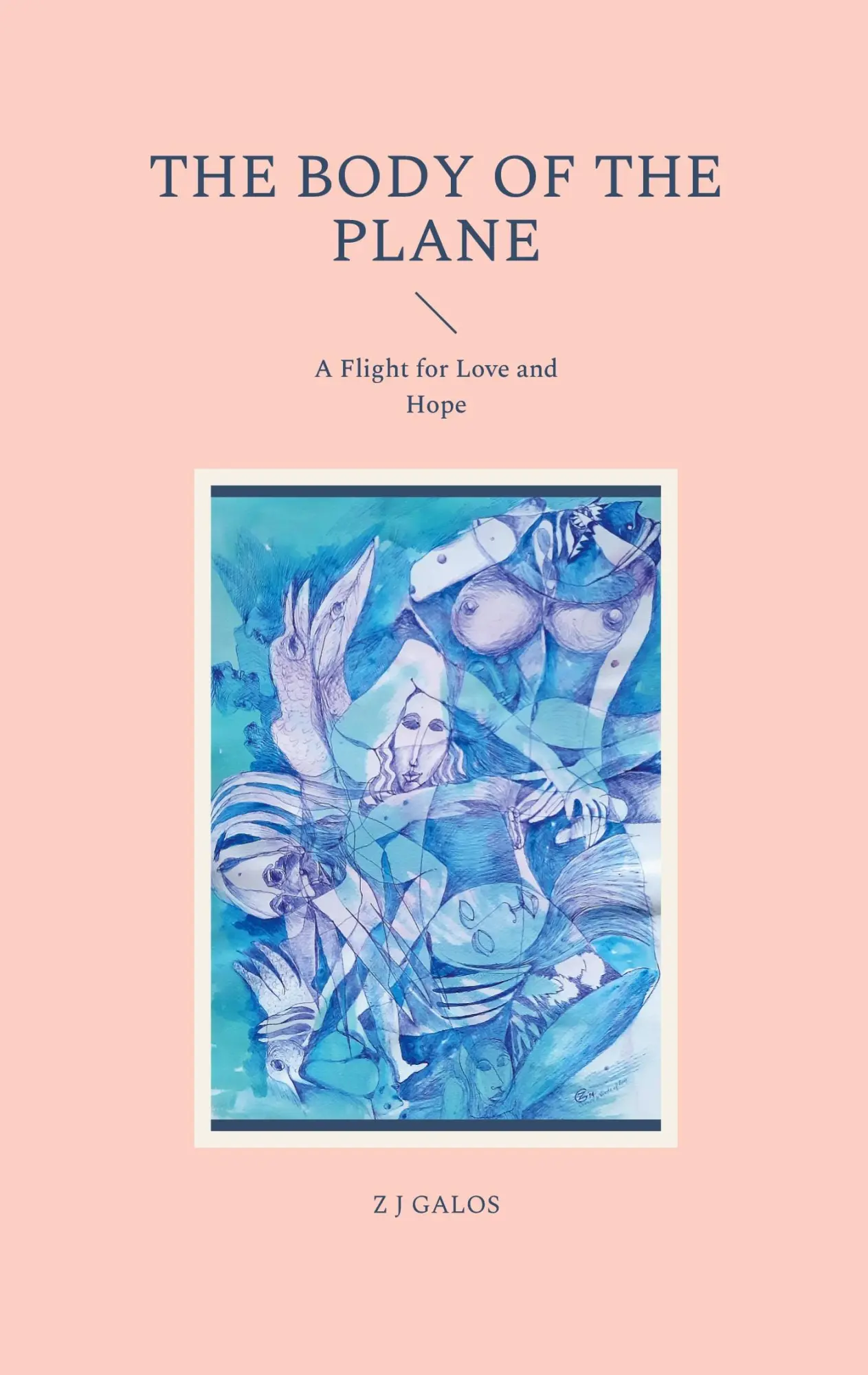 The Body of the Plane: A Flight for Love and Hope (ZJG Ballads)