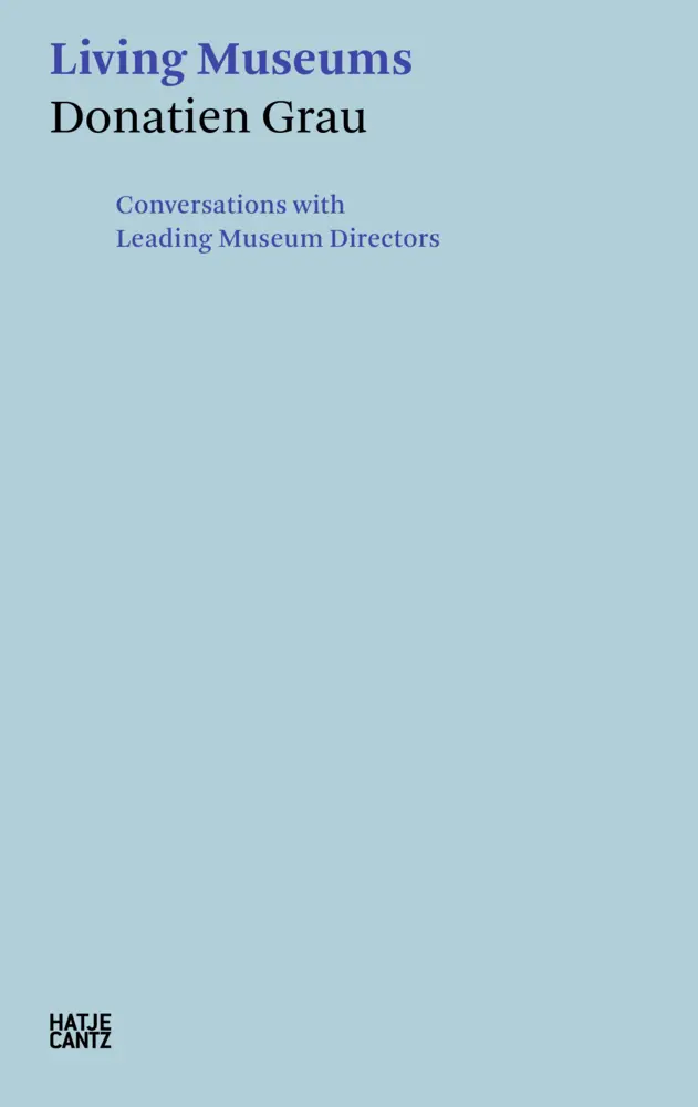 Cover: 9783775747530 | Donatien Grau. Living Museums | Donatien Grau | Taschenbuch | 320 S.