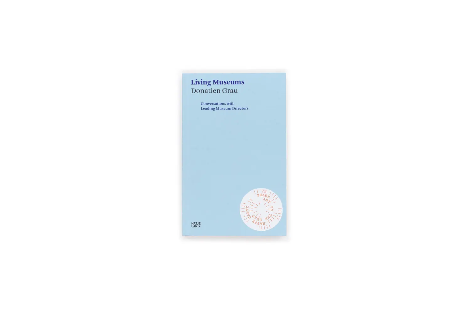 Bild: 9783775747530 | Donatien Grau. Living Museums | Donatien Grau | Taschenbuch | 320 S.