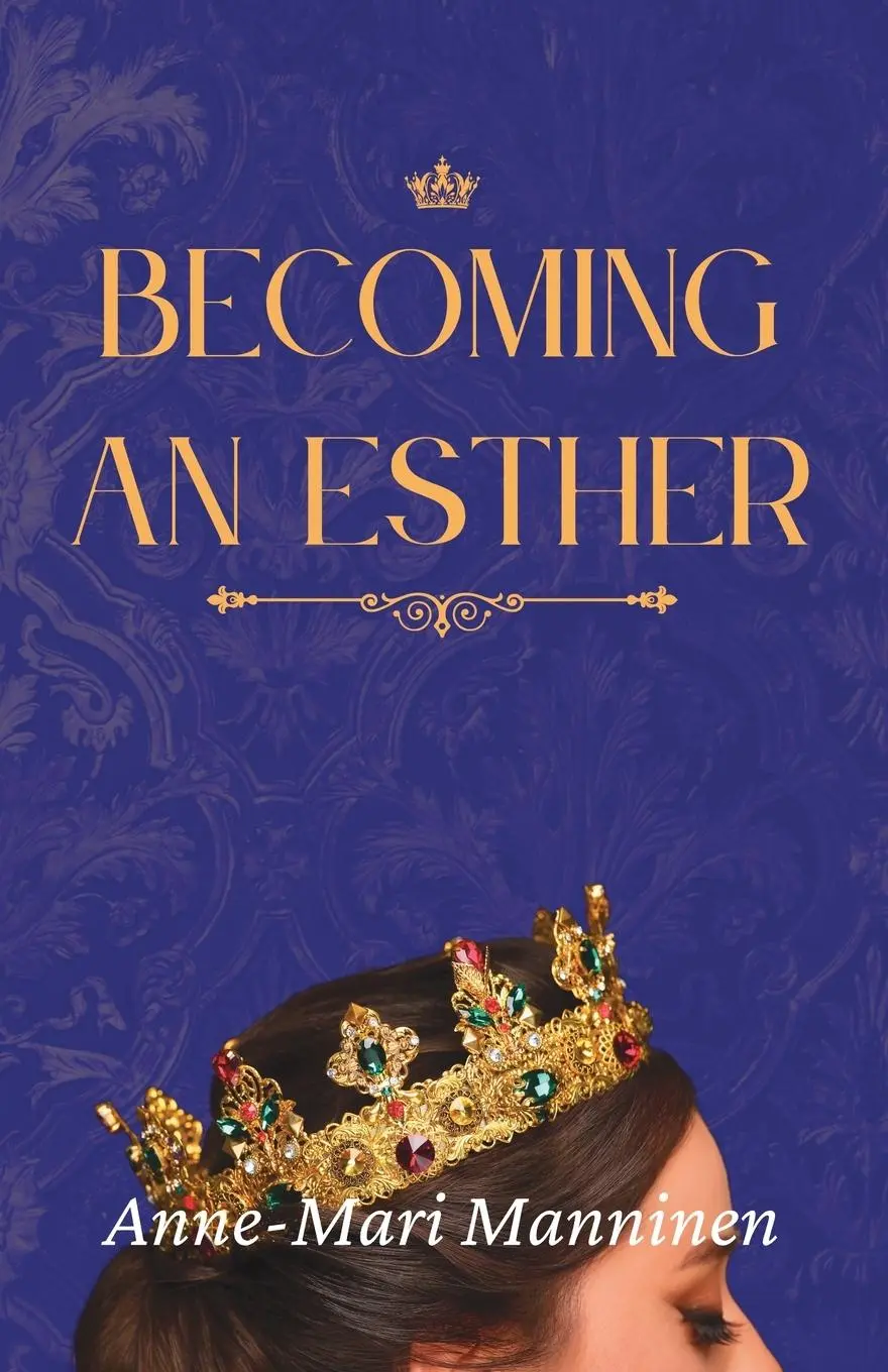 Cover: 9789529867530 | Becoming an Esther | Anne-Mari Manninen | Taschenbuch | Englisch