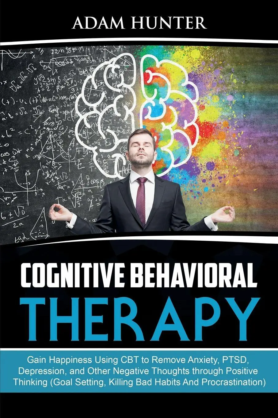 Cover: 9780648557630 | Cognitive Behavioral Therapy | Adam Hunter | Taschenbuch | Englisch