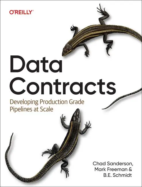 Cover: 9781098157630 | Data Contracts | Developing Production-Grade Pipelines at Scale | Buch