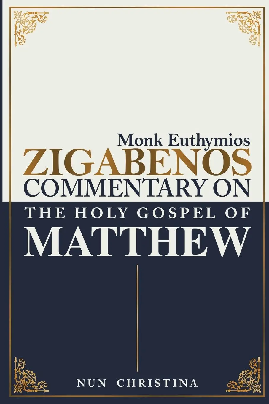 Cover: 9781326777630 | Commentary on the Holy Gospel of Matthew | Monk Euthymios Zigabenos