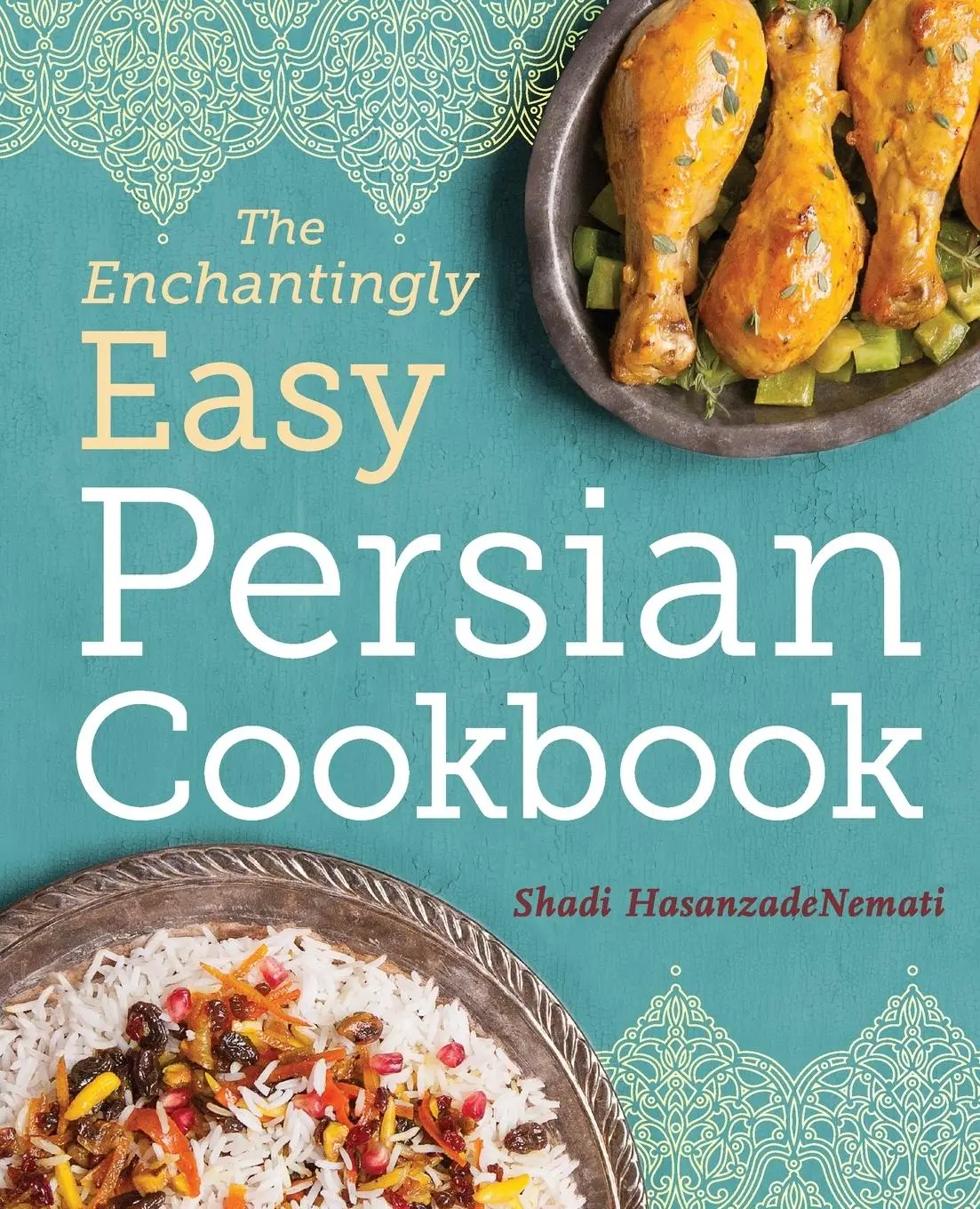 Cover: 9781623157630 | The Enchantingly Easy Persian Cookbook | Shadi Hasanzadenemati | Buch