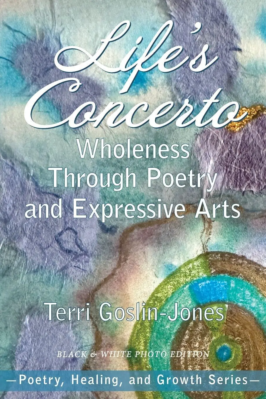 Cover: 9781955737630 | Life's Concerto | Wholeness through Poetry and Expressive Arts | Buch