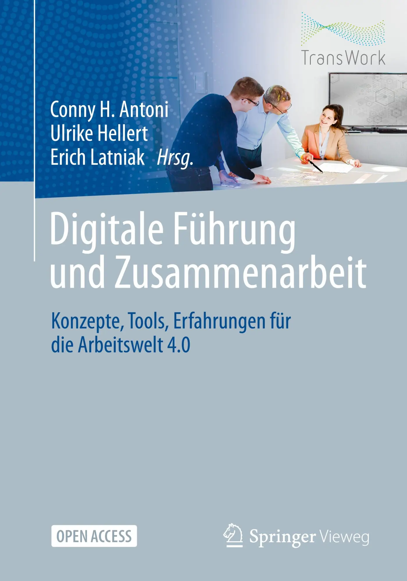 Cover: 9783662637630 | Digitale Führung und Zusammenarbeit | Conny H. Antoni (u. a.) | Buch
