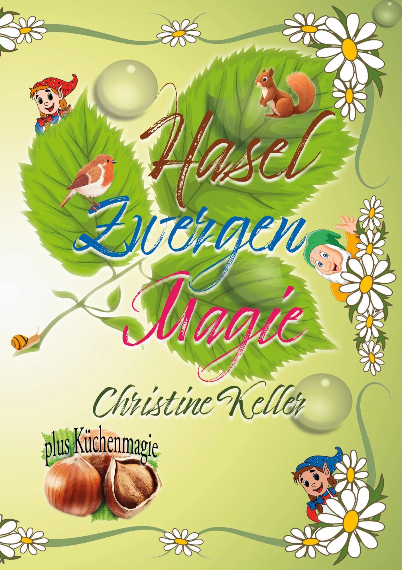 Cover: 9783758387630 | Hasel Zwergenmagie | Christine Keller | Taschenbuch | 128 S. | Deutsch