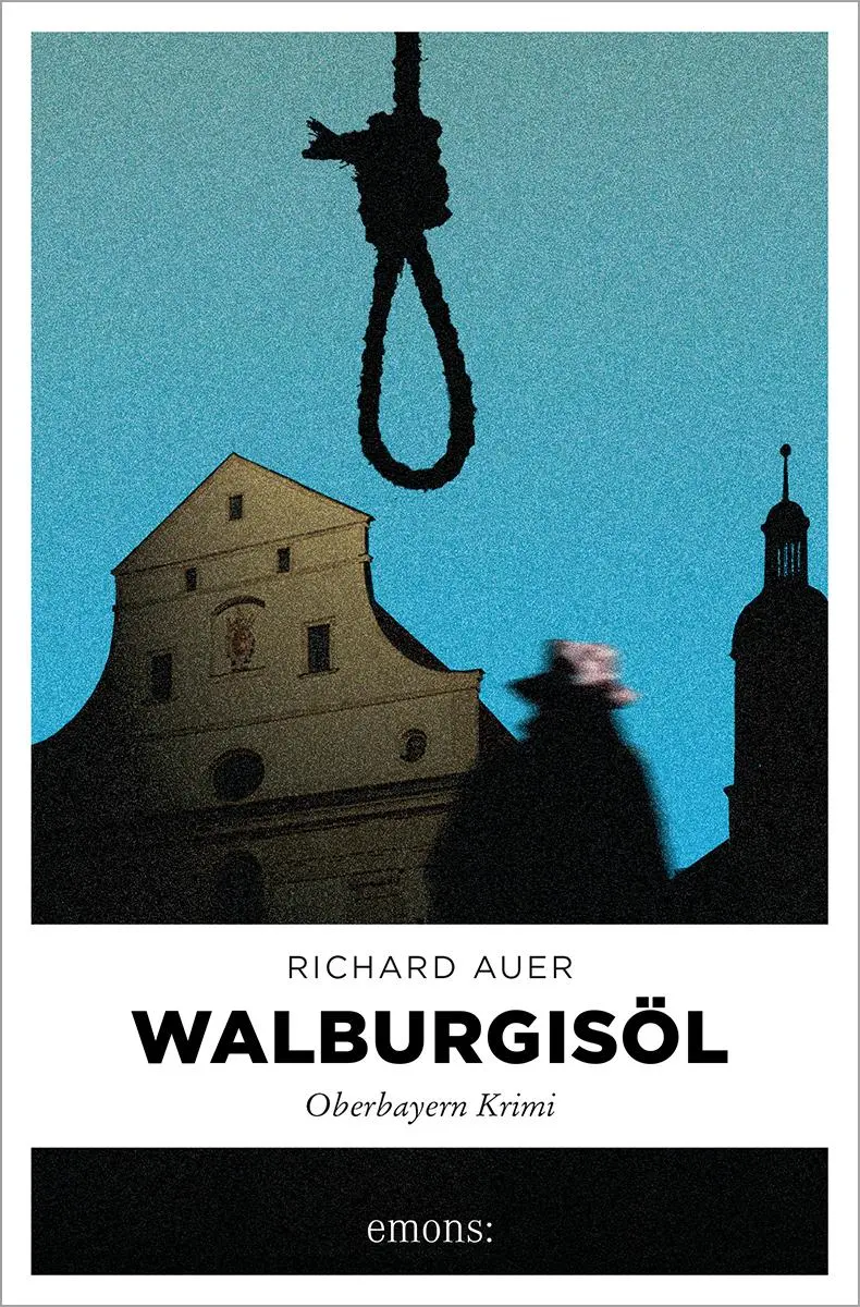 Cover: 9783897057630 | Walburgisöl | Richard Auer | Taschenbuch | Oberbayern Krimi | 240 S.