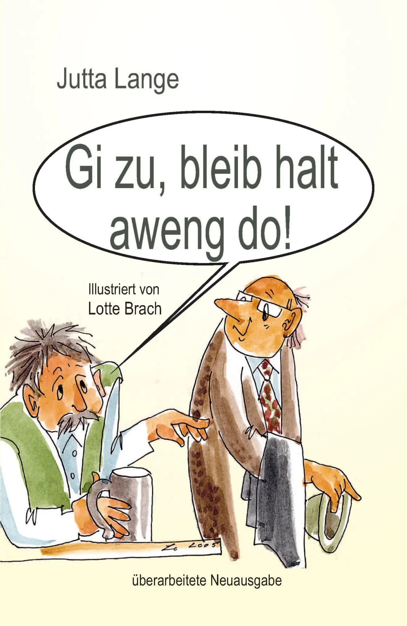 Cover: 9783948397630 | Gi zu, bleib halt aweng do! | Jutta Lange | Taschenbuch | 146 S.