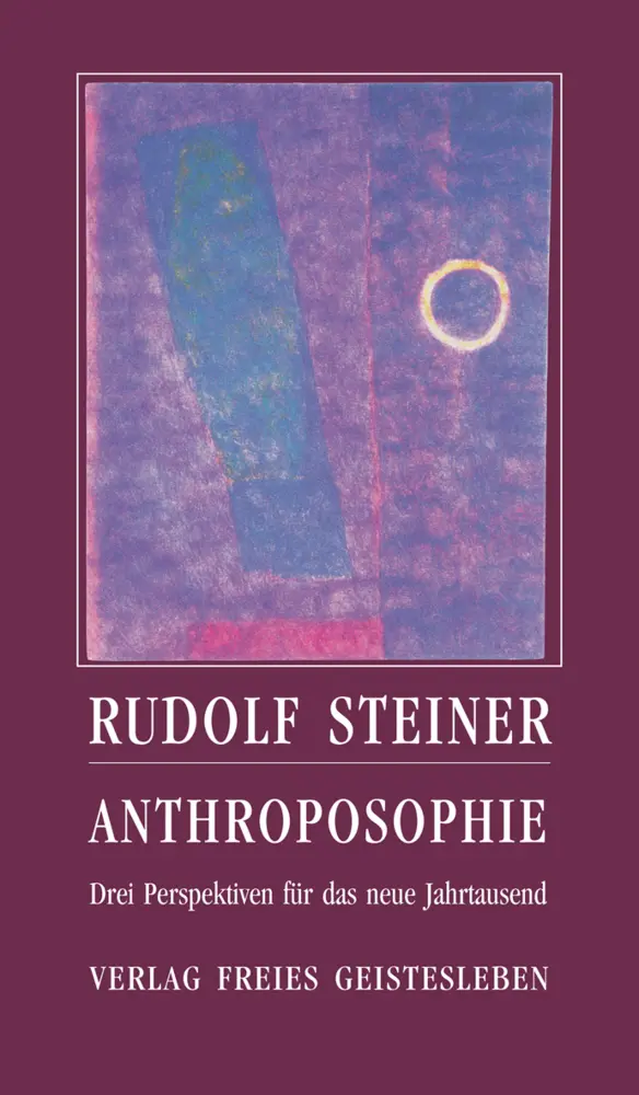 Cover: 9783772517730 | Anthroposophie | Drei Perspektiven für das neue Jahrtausend | Steiner