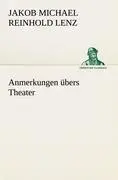 Cover: 9783847237730 | Anmerkungen übers Theater | Jakob Michael Reinhold Lenz | Taschenbuch