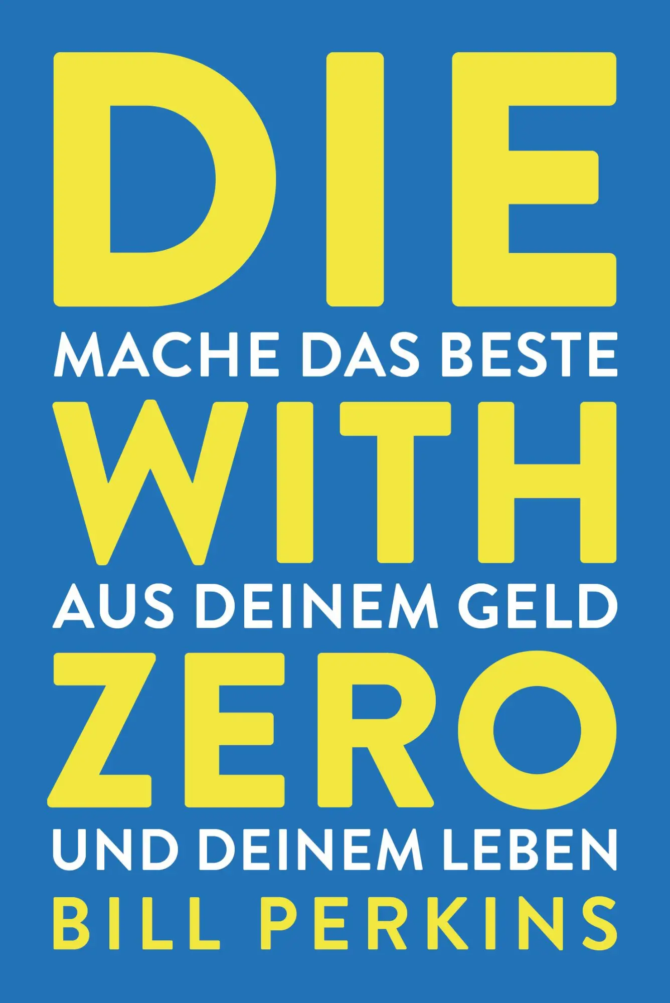 Cover: 9783959727730 | Die with zero | Bill Perkins | Buch | 288 S. | Deutsch | 2024