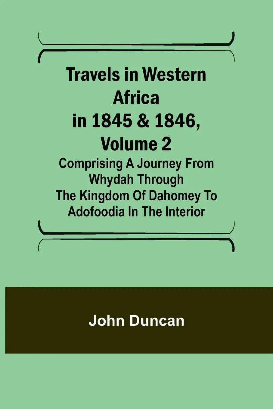 Cover: 9789357967730 | Travels in Western Africa in 1845 &amp; 1846, Volume 2 Comprising a...