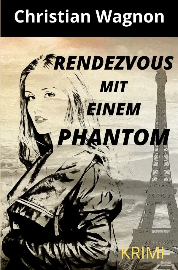 Cover: 9783753177830 | Rendezvous mit einem Phantom | Krimi | Christian Wagnon | Taschenbuch