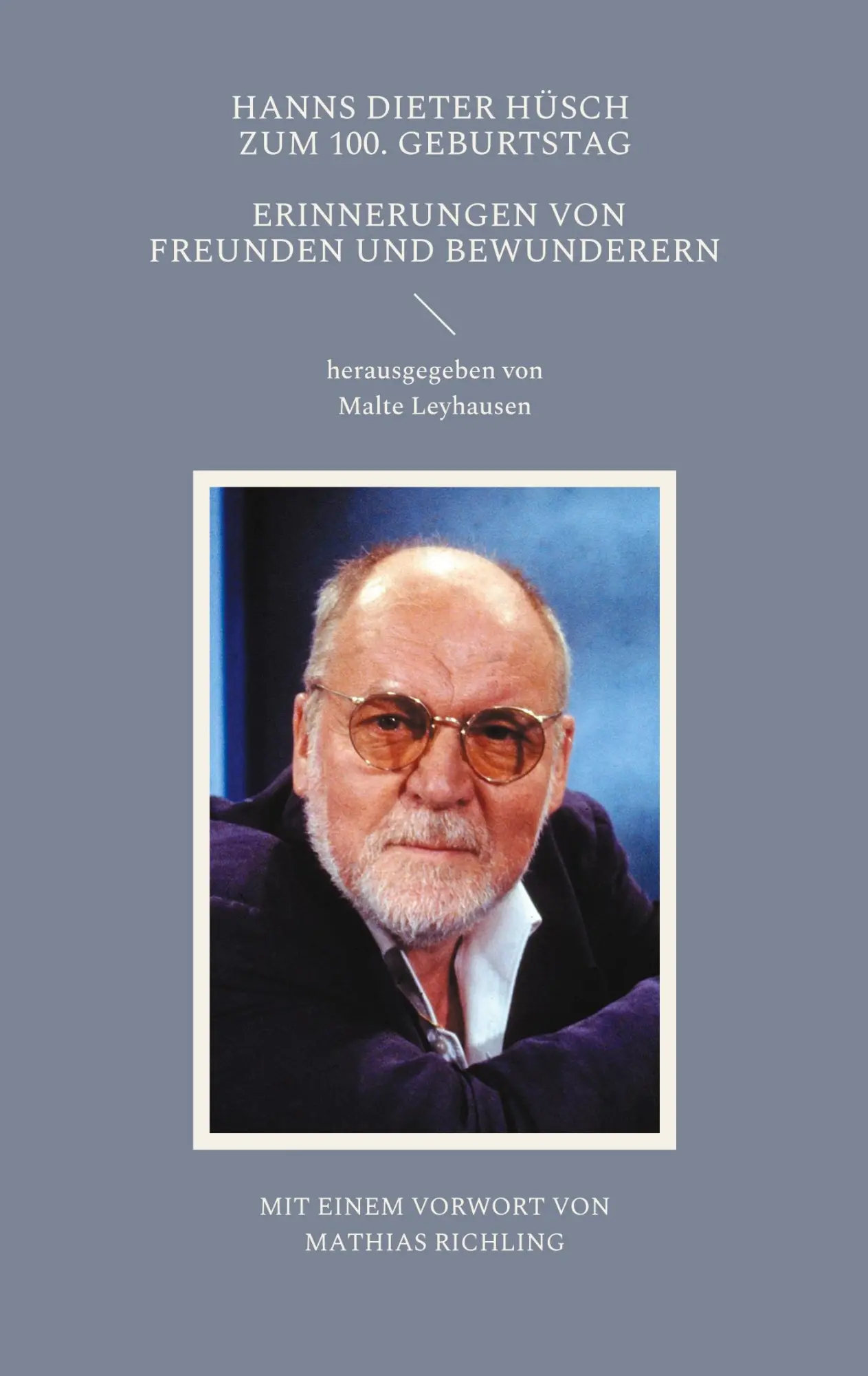 Cover: 9783769327830 | Hanns Dieter Hüsch zum 100. Geburtstag | Malte Leyhausen | Taschenbuch