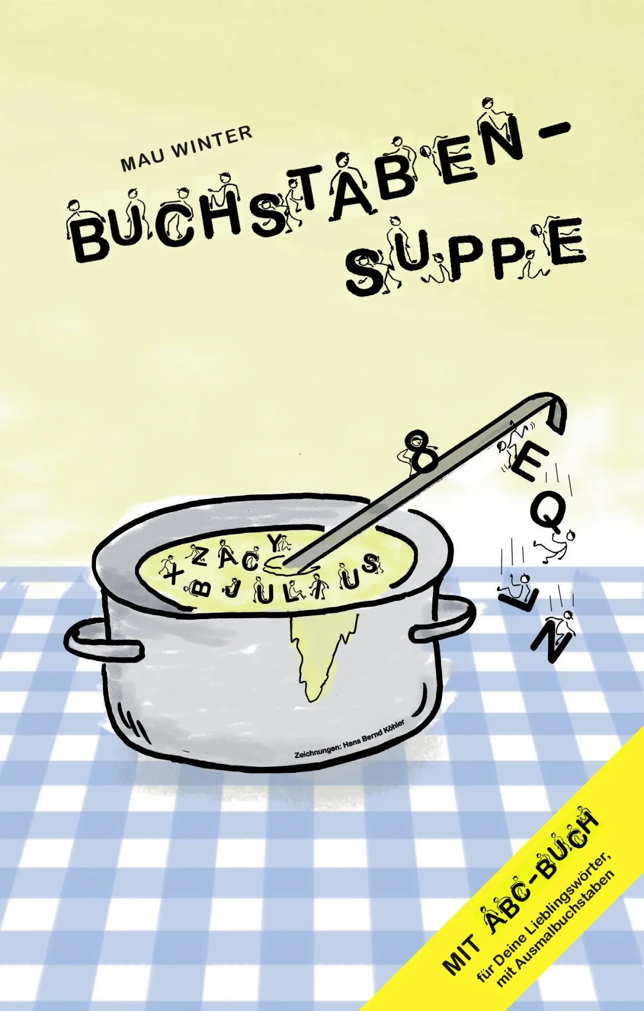 Cover: 9783848217830 | Buchstabensuppe | Hardcover-Edition mit ABC-Buch | Mau Winter | Buch