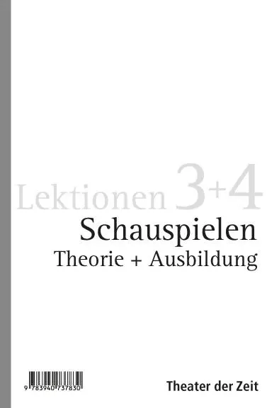 Cover: 9783940737830 | Schauspielen. Lektion 3+4 | Band 1: Theorie. Band 2: Ausbildung | Buch