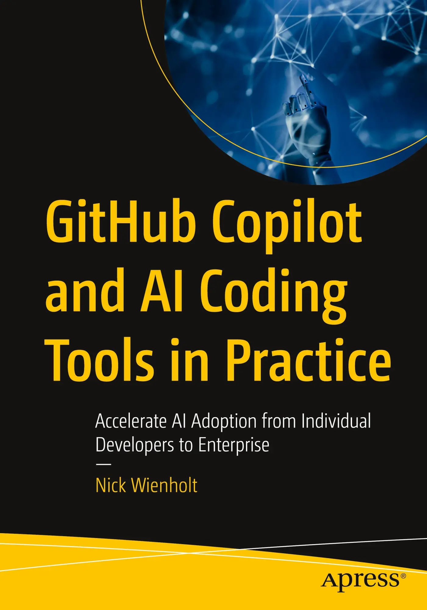 Cover: 9798868817830 | GitHub Copilot and AI Coding Tools in Practice | Nick Wienholt | Buch