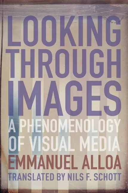 Cover: 9780231187930 | Looking Through Images – A Phenomenology of Visual Media | Taschenbuch