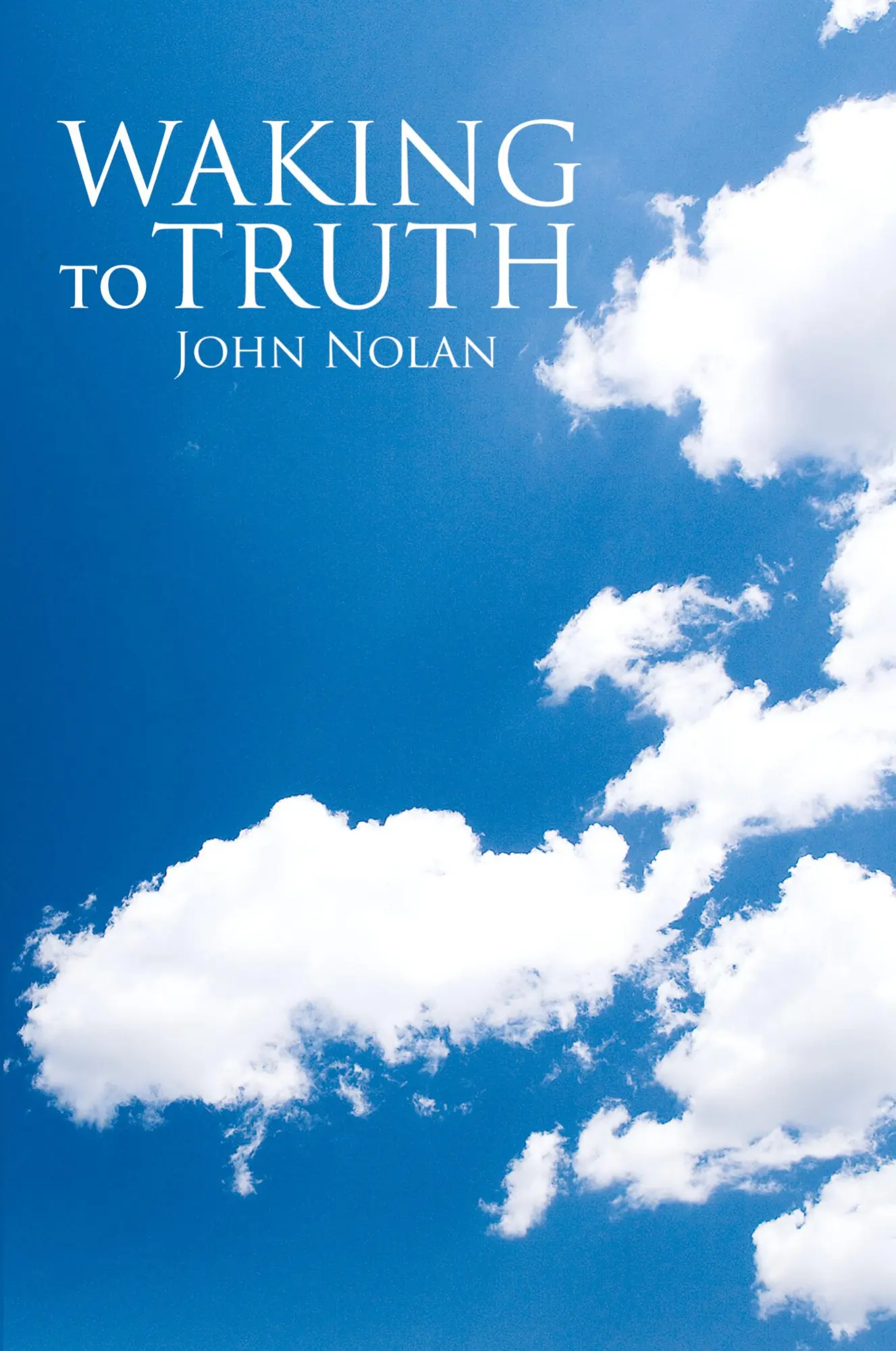 Cover: 9780595447930 | Waking to Truth | John Nolan | Taschenbuch | Kartoniert / Broschiert