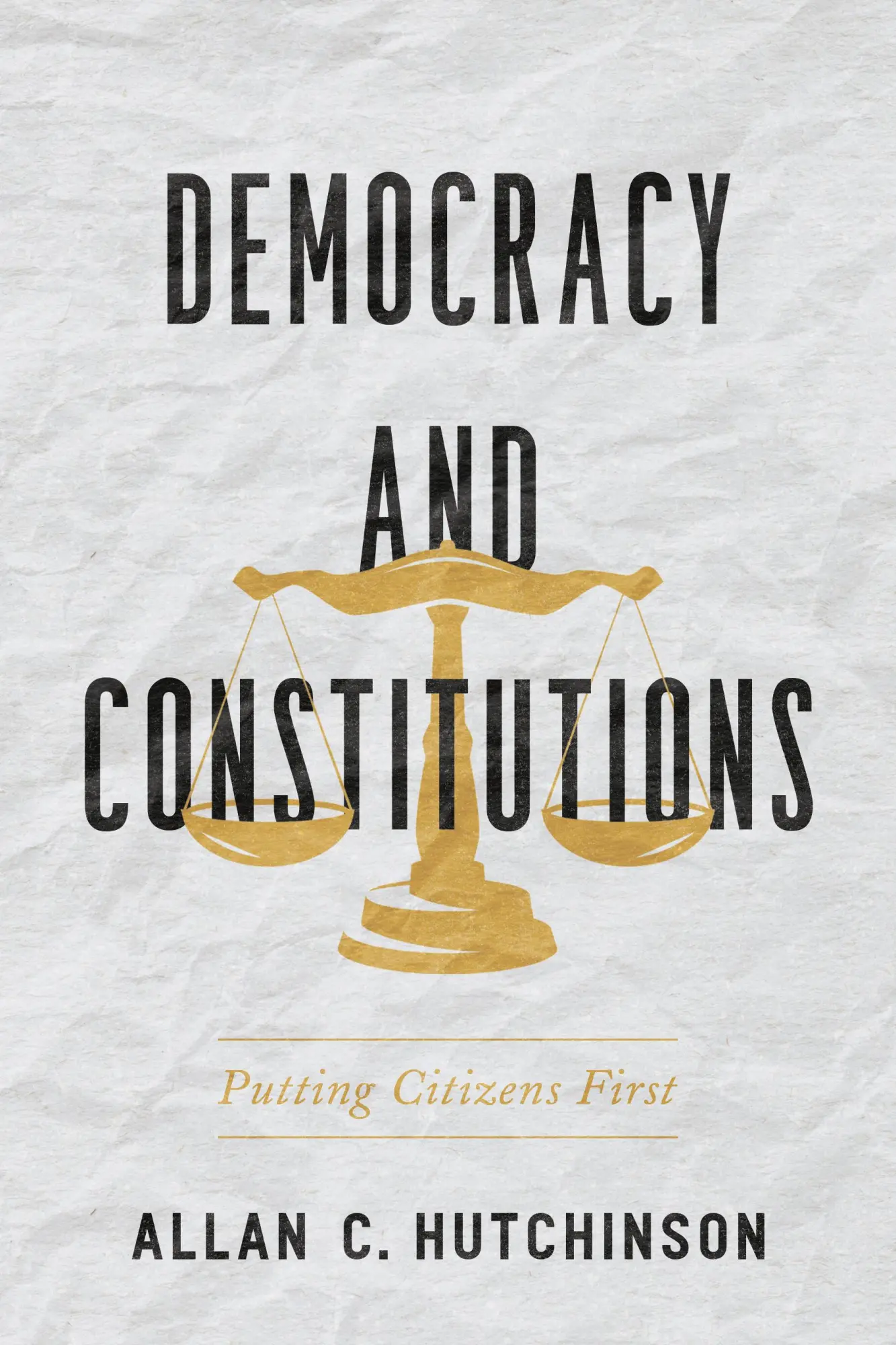 Cover: 9781487507930 | Democracy and Constitutions | Putting Citizens First | Hutchinson
