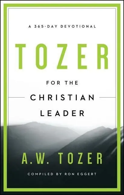 Cover: 9781600667930 | Tozer for the Christian Leader | A 365-Day Devotional | A W Tozer