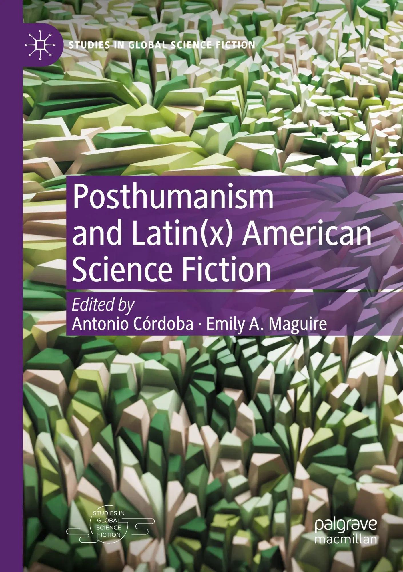Posthumanism and Latin(x) American Science Fiction (Studies in Global Science Fiction)
