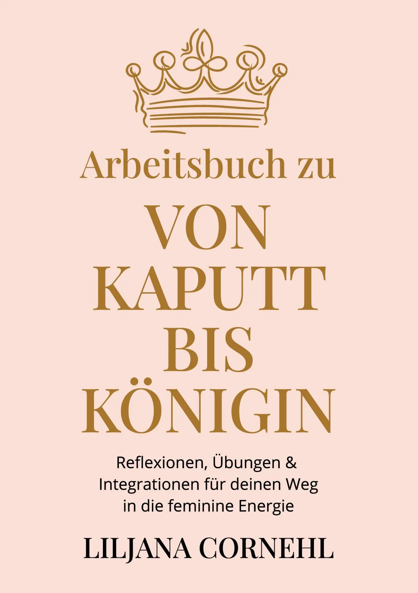 Cover: 9783695757930 | Von kaputt bis Königin - Arbeitsbuch | Liljana Cornehl | Taschenbuch